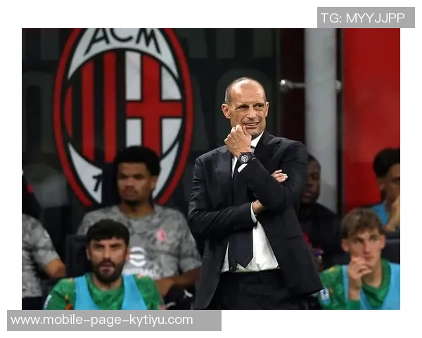 阿莱格里原欲引进弟媳米兰正考虑迪萨西与聚勒的转会可能 阿莱格里原欲引进弟媳米兰正考虑迪萨西与聚勒的转会可能